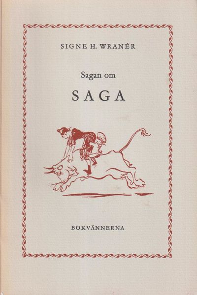 Sagan om Saga. [Utg. av] Bokvännerna.