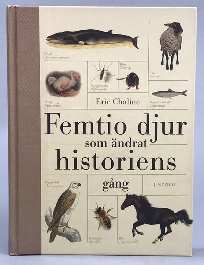 Femtio djur som ändrat historiens gång.…