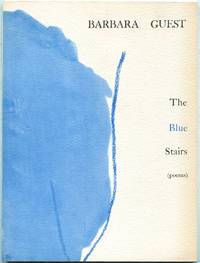 The Blue Stairs by Barbara GUEST - Signed First Edition - 1968 - from Between the Covers- Rare Books, Inc. ABAA (SKU: 432496)