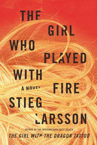 The Girl Who Played with Fire by Stieg Larsson