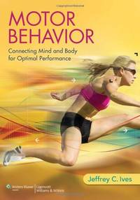 Motor Behavior: Connecting Mind and Body for Optimal Performance