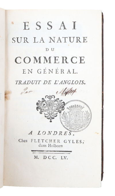 Essai sur la Nature du Commerce en général. Traduit de l'anglois. - [THE FOUNDATION OF ECONOMIC THEORY] (photo 3)