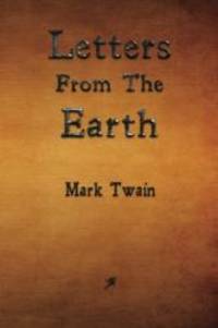 Letters from the Earth by Mark Twain - 2015-08-04