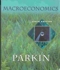 MACROECONOMICS WITH ELECTRONIC STUDY GUIDE CD-ROM (SIXTH EDITION) by Michael Parkin - Paperback - Sixth Edition; First Printing - 2002 - from BPC Books (SKU: 4029)