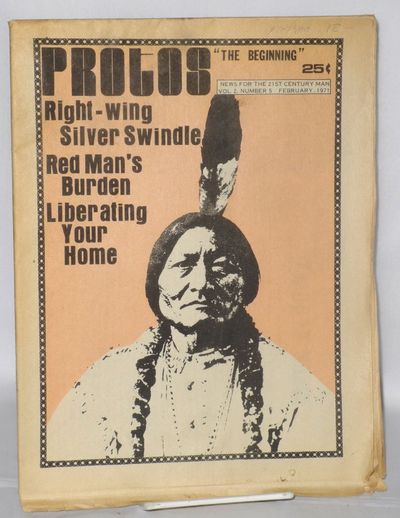 Protos: the beginning; news for the 21st century man; vol. 2, #5, February, 1971: Right-Wing silver swindle, Red Man's Burden