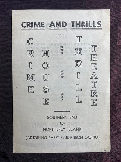 [CHICAGO WORLD'S FAIR 1933 CRIME EXHIBITION]. Crime and Thrills. Crime House. Thrill Theatre