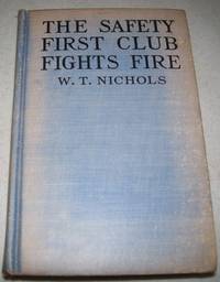The Safety First Club Fights Fire