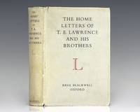 The Home Letters of T. E. Lawrence and His Brothers. by Lawrence, T. E - 1954