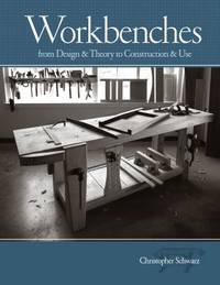 Workbenches : From Design and Theory to Construction and Use