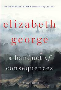image of A Banquet of Consequences (Inspector Lynley Novel)