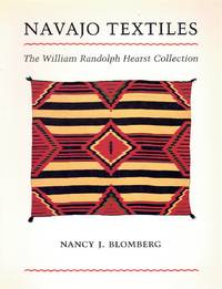 NAVAJO TEXTILES : THE WILLIAM RANDOLPH HEARST COLLECTION