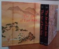 The Art of East Asia, Volume I, Volume II complete in TWO VOLUMES