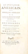 Le Spectateur Americain, ou Remarques Generales sur l'Amerique Septentrionale et sur la Republique des Treize-Estats-Unis....[bound with:] Mandrillon, Recherches Philosophiques sur la Decouverte de l'Amerique, ou Discours sur Cette Question.