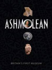 The Ashmolean Museum: Britain's First Museum