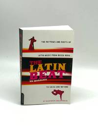 The Latin Beat (Signed)  The Rhythms and Roots of Latin Music, from Bossa  Nova to Salsa and Beyond