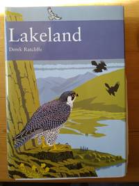 The New Naturalist No. 92: Lakeland, The Wildlife of Cumbria by Ratcliffe, Derek - 2002