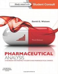 Pharmaceutical Analysis: A Textbook for Pharmacy Students and Pharmaceutical Chemists