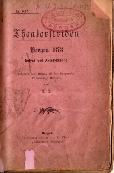 Theaterstriden i Bergen 1873 belyst ved…