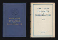 Theories of Surplus Value. Volume IV of Capital. Part I-II [av III] by Marx, Karl (1818-1883)