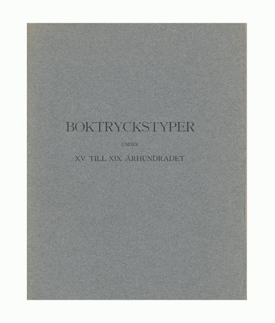 Boktryckstyper under XV. till XIX. århundradet.…