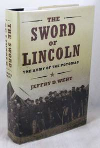 The Sword of Lincoln: The Army of the Potomac by Wert, Jeffry D - 2005-03-22