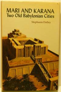 MARI AND KARANA: TWO OLD BABYLONIAN CITIES