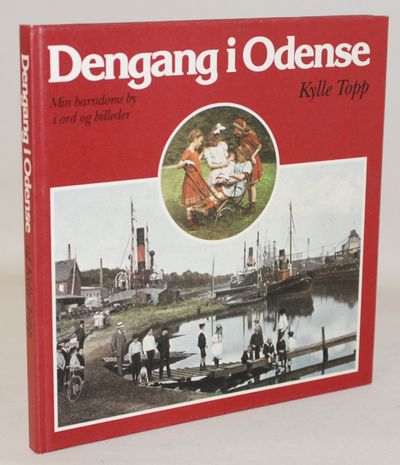 Dengang i Odense - min barndoms by i ord og…
