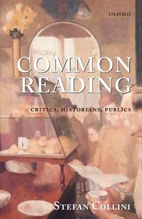 Common Reading: Critics, Historians, Publics