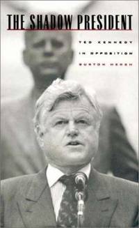 The Shadow President : Ted Kennedy in Opposition