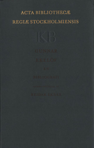 GUNNAR EKELÖF. En bibliografi.
