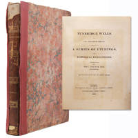 Tunbridge Wells and Its Neighbourhood, Illustrated by a Series of Etchings and Historuical Descriptions