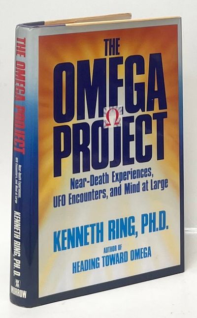 The Omega Project; Near-Death Experiences, UFO Encounters, and Mind at Large