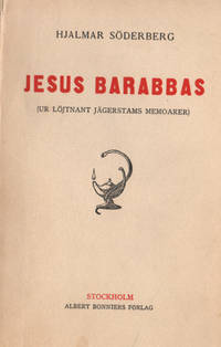 JESUS BARABBAS. (Ur löjtnant Jägerstams memoarer).