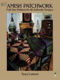 Amish Patchwork : Full-Size Patterns for 46 Authentic Designs