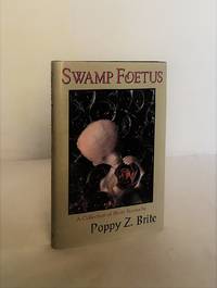 Swamp Foetus: A Collection of Short Stories.