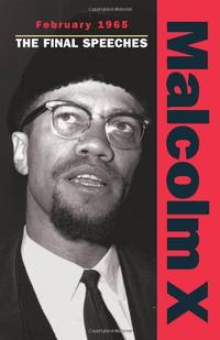 cover of Malcolm X - February 1965: The Final Speeches (Malcolm X speeches & writings)
