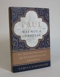 image of Paul Was Not a Christian: The Original Message of a Misunderstood Apostle