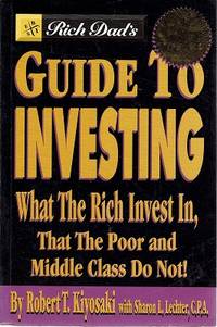 image of Rich Dad's Guide To Investing: What The Rich Invest In, That The Poor And Middle Class Do Not.