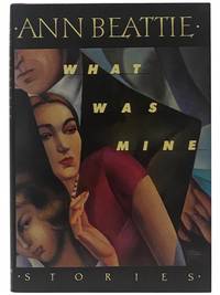 What Was Mine: Stories