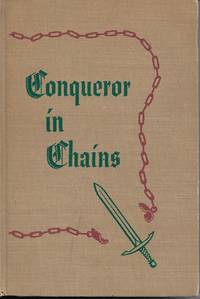 Conqueror in Chains by Donald G. Miller - 1951