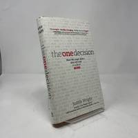 The One Decision: Making the Single Choice That Will Lead to a Life of More