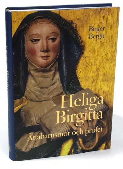 Heliga Birgitta. Åttabarnsmor och profet. [Utg.…