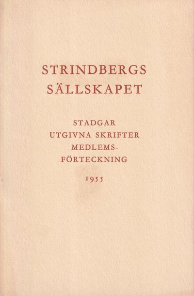 Strindbergssällskapet. Stadgar. Utgivna skrifter.…