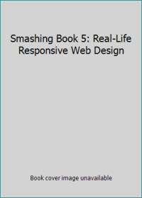 Smashing Book 5: Real-Life Responsive Web Design