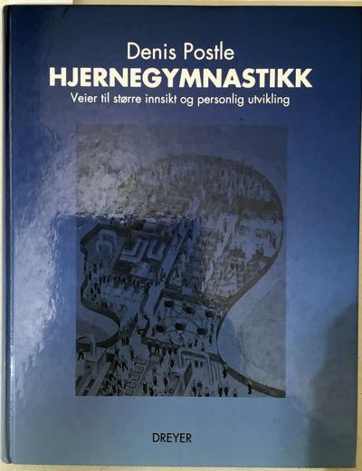 Hjernegymnastikk. Veier til større innsikt og…