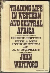 Trading Life In Western And Central Africa by John Whitford - Hardcover - 1967 - from Hall of Books (SKU: 180375)