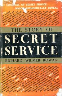 The Story of Secret Service by Rowan, Richard Wilmer - 1938