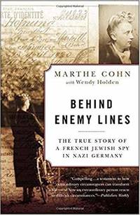 cover of Behind Enemy Lines: The True Story of a French Jewish Spy in Nazi Germany