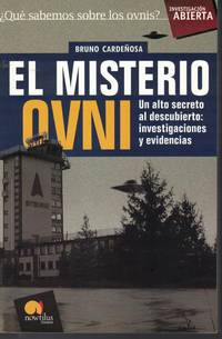 image of El Misterio Ovni Un Alto Secreto Al Descubierto : Investigaciones Y Evidencias