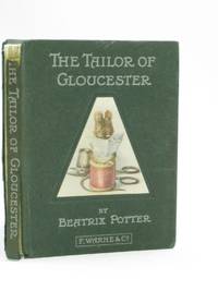 THE TAILOR OF GLOUCESTER by Potter, Beatrix - 1903